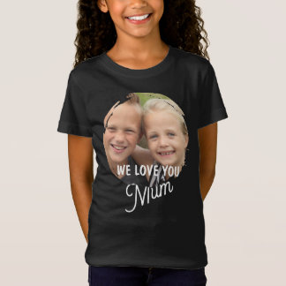 WE LOVE YOU Mother's Day Mum Family Photo T-Shirt Tシャツ