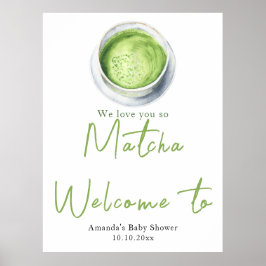 We love you so Matcha Baby Shower Welcome ポスター