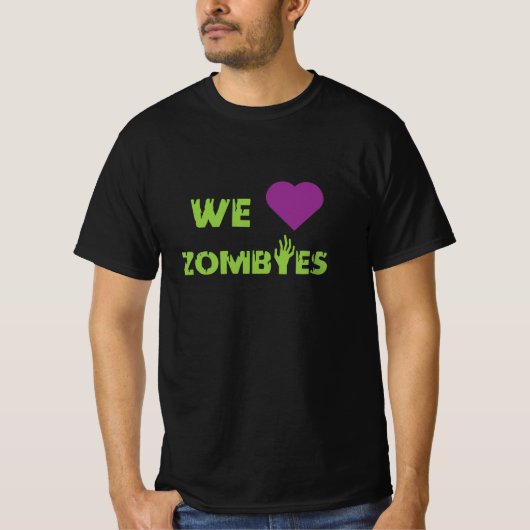 We Love Zombies Horror Fan Tシャツ (正面)
