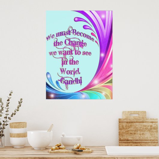 *We Must Become the Change* Gandhi Quote Poster ポスター (キッチン)