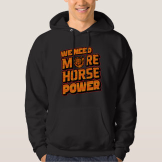 We Need More Horsepower Turbo Hoodie  パーカ