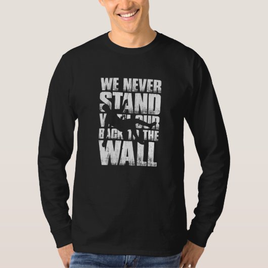 We Never Stand With Our Back To The Wall Mountaine Tシャツ (正面)