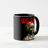 We Out- – ハリエット・タップマン黒人歴史月間 マグカップ (正面右)