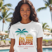 We Out Here Trippin Family Vacation Trip Retro Tシャツ