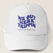 We Out Here Trippin Funny Trip Family Vacation キャップ (正面)