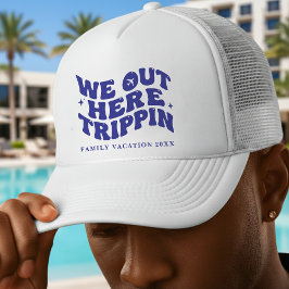 We Out Here Trippin Funny Trip Family Vacation キャップ