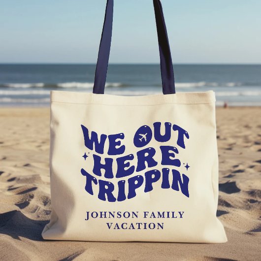We Out Here Trippin Funny Trip Family Vacation トートバッグ