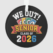 We Out Senior Class Of 2026 オーナメント (裏面)