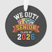 We Out Senior Class Of 2026 オーナメント (正面)