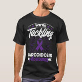 We pack sarcoidosis consciousness tシャツ (正面)
