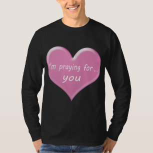 We pray for you , I'm pray for you Tシャツ