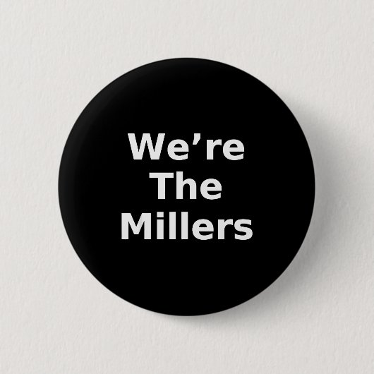We’re The Millers – Family Pride Gift Tee 缶バッジ (正面)