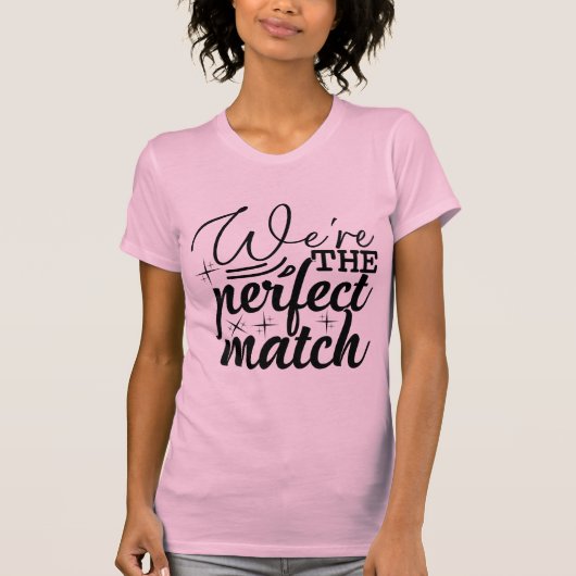 We’re the Perfect Match Cute Valentine Tシャツ (正面)