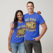 We Ride At Dawn Lawn Mower gift for dad funny mens Tシャツ (ユニセックス)