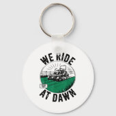 We Ride At Dawn Lawn Mower Zero-turn Funny Dad Mow キーホルダー (正面)