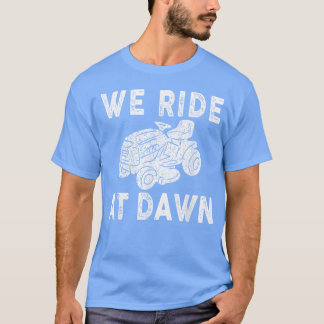 We Ride At Dawn Tシャツ