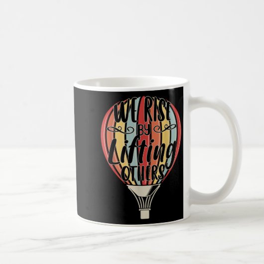 We Rise By Lifting Others Funny Air Balloon Motiva コーヒーマグカップ (右)