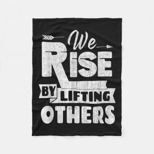 We Rise By Lifting Others Insrational &amp; Motiva フリースブランケット (正面)