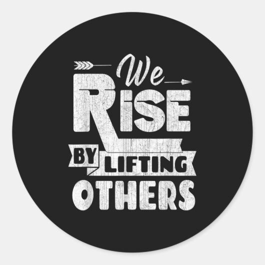 We Rise By Lifting Others Insrational & Motiva ラウンドシール (正面)