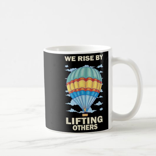 We Rise By Lifting Others Insrational Hot Air Ball コーヒーマグカップ (右)