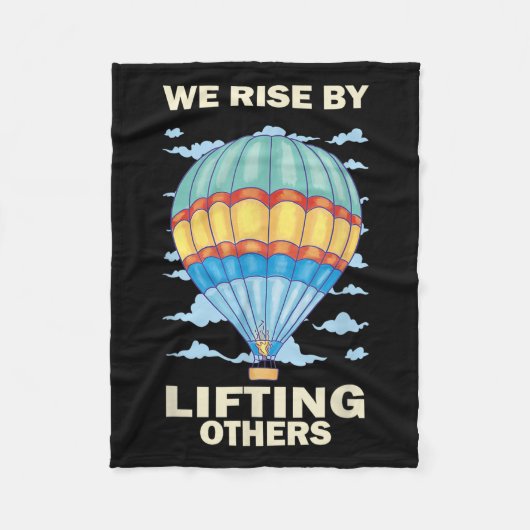 We Rise By Lifting Others Insrational Hot Air Ball フリースブランケット (正面)