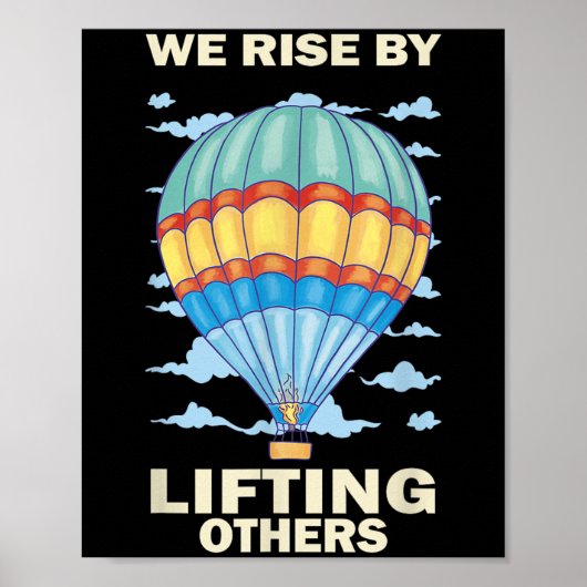We Rise By Lifting Others Insrational Hot Air Ball ポスター (正面)