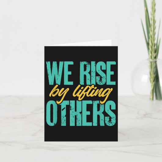 We Rise By Lifting Others Motivation Insration Upl カード (正面)