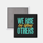 We Rise By Lifting Others Motivation Insration Upl マグネット (正面/裏面)