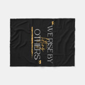 We Rise By Lifting Others Motivational Quotes  フリースブランケット (正面(横))