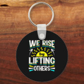 We Rise By Lifting Others Sitive Motivational Quot キーホルダー (正面)