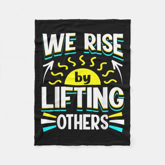 We Rise By Lifting Others Sitive Motivational Quot フリースブランケット (正面)
