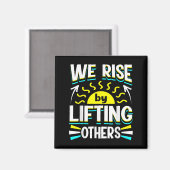 We Rise By Lifting Others Sitive Motivational Quot マグネット (正面/裏面)