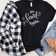 We said Austin 面白い 黒 バチェロレッテパーティー