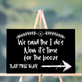 We Said the I'Do's Now Time for the Booze Wedding アクリルサイン (ニュートラル)