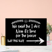 We Said the I'Do's Now Time for the Booze Wedding アクリルサイン (ウェディング)