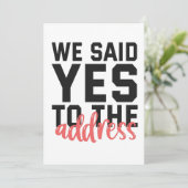 We Said Yes To The Address Funny Marriage Couple 案内状 (スタンド正面)