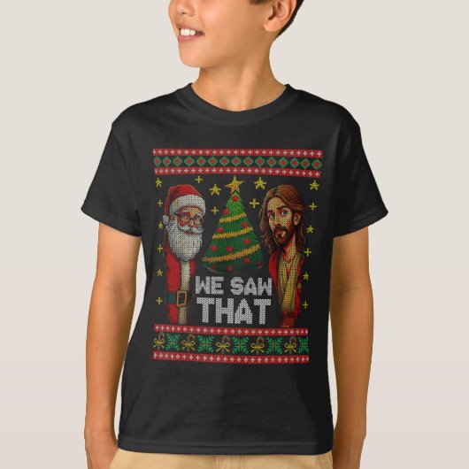 We Saw That Jesus And Santa Christian Ugly Christm Tシャツ (正面)