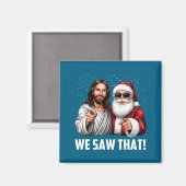 We Saw That Jesus And Santa Funny Christmas Christ マグネット (正面/裏面)