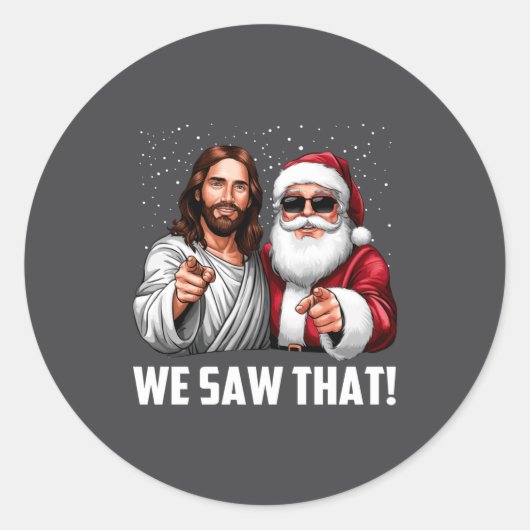 We Saw That Jesus And Santa Funny Christmas Christ ラウンドシール (正面)