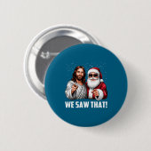 We Saw That Jesus And Santa Funny Christmas Christ 缶バッジ (正面&裏面)