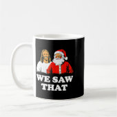 We Saw That! Santa And Jesus Are Always Watching C コーヒーマグカップ (左)