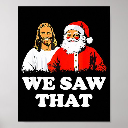 We Saw That! Santa And Jesus Are Always Watching C ポスター (正面)