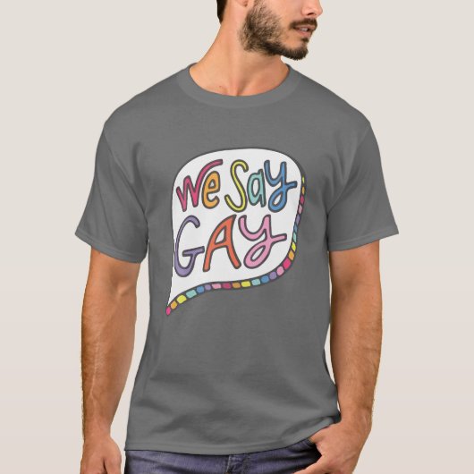 We Sayゲイ Tシャツ (正面)