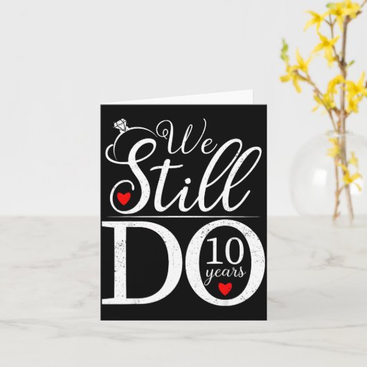 We Still Do 10 Years Couple Shirt 10th Wedding Ann カード (黄色い花)
