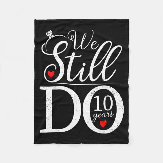We Still Do 10 Years Couple Shirt 10th Wedding Ann フリースブランケット (正面)