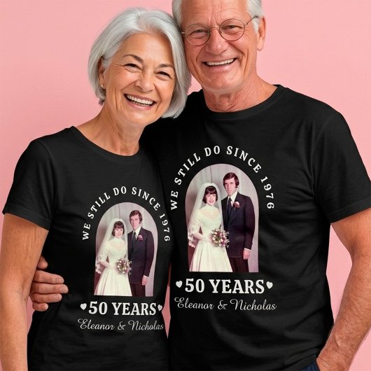"We Still Do Since" 50周年記念結婚記念写真 Tシャツ