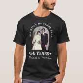 "We Still Do Since" 50周年記念結婚記念写真 Tシャツ (正面)