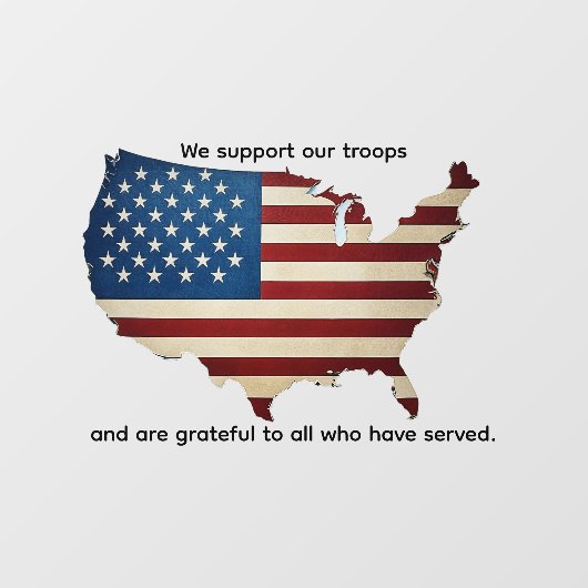We support our troops and all who have served ウィンドウサイン (シート)
