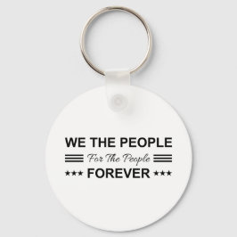 We The People For The People Forever キーホルダー