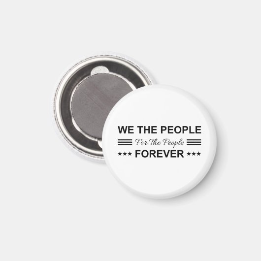 We The People For The People Forever マグネット (正面/裏面)
